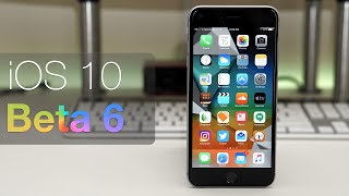 iOS 10 Beta 6 - What's New?