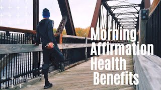 morning affirmations for health benefits