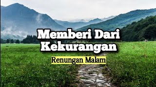 Memberi Dari Kekurangan - Renungan dan Doa Malam Suara Injil 9/6/2024