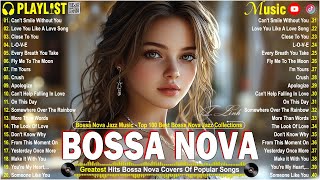 Best Relaxing Bossa Nova Songs 2024 🌴Most Popular Bossa Nova Covers 2024