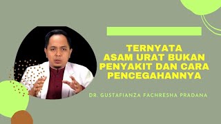 Ternyata Asam Urat bukan Penyakit, dan cara Pencegahannya..