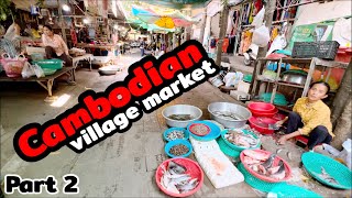 Cambodian village market॥ কম্বোডিয়ার গ্রাম্য বাজার॥ All girls work॥ সব মেয়েরা কাজ করে॥part-2