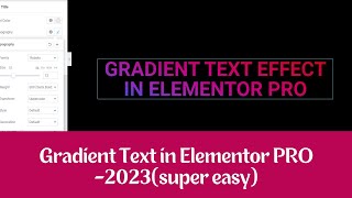 Gradient Text in Elementor PRO super easy 2023