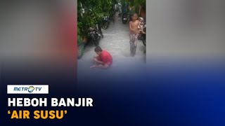 Heboh Banjir 'Air Susu' di Jakarta Utara