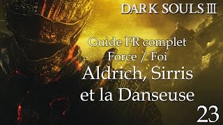 [Dark Souls 3] Guide FR HD - 23 - Aldrich, Sirris et la Danseuse de la Vallée Boréale