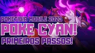 NOVO POKETIBIA MOBILE 2023! POKE CYAN! PRIMEIROS PASSOS DEIXANDO O NAPE FORTE!