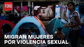 Mujeres migrantes huyen de violencia sexual y trata de personas - Las Noticias