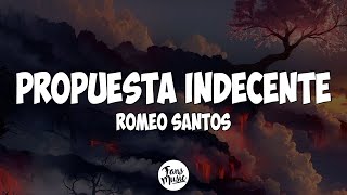 Romeo Santos - Propuesta Indecente (Letra)