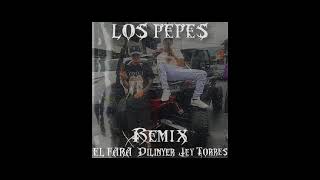 Los pepes Remix El Fara X @jeytorres15  X @Dilinyer