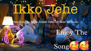 Ikko Jehe || Sajjan Adeeb, Mannat Noor || All New Punjabi Songs 2024 || Winter Romantic Season