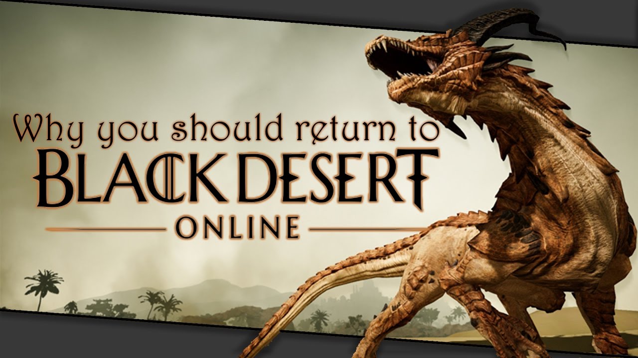 Black Desert Online - Why You Should Return - YouTube