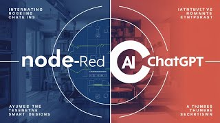 Integrating ChatGPT with Node-RED for a Seamless Home Automation