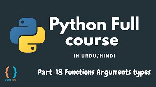 Python Tutorial for Beginners [URDU/HINDI] - #18 Function arguments types in Python