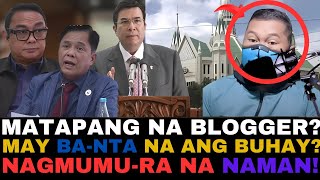 MATAPANG NA BLOGGER MAY BA-NTA NA ANG BUHAY? PINAPAHANAP NA DAW? GEN WILKINS LAYA NA!