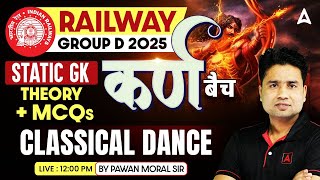 RRB Group D 2025 Classes | Static GK Classical Dance | RRB Group D 2025 GK GS Class | Pawan Sir