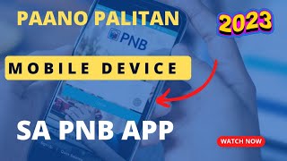 HOW TO CHANGE PNB APP MOBILE DEVICE | PHILIPPINES NATIONAL BANK | TAGALOG | 2023