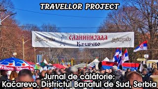 Jurnal de călătorie: Kačarevo, Districtul Banatul de Sud, Provincia Vojvodina, Serbia