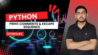 Print Statement, Comments & Escape Sequences in Python | Python Basics