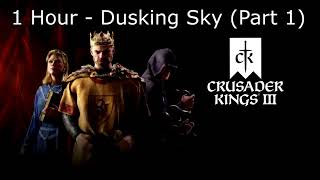 Crusader Kings 3 Soundtrack: Dusking Sky (Part 1) - 1 Hour Version