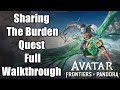 Avatar: Frontiers of Pandora - Sharing the Burden Quest Full Walkthrough