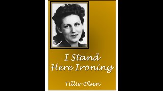 Plot summary, “I Stand Here Ironing” by Tillie Olsen in 4 Minutes - Book Review