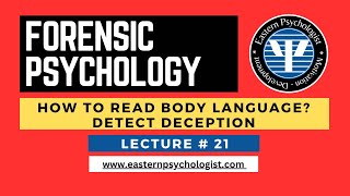 How to Read Body Language & Detect Deception | Forensic Psychology | Lecture-21