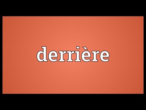 Why is it called derriere?