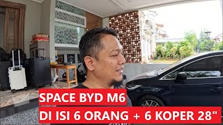 6Orang dan 6Koper 28Inch masuk lho di BYD M6