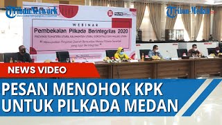 Pesan Menohok KPK dalam Pembekalan Pilkada Berintegritas 2020 di Kota Medan