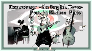 Dramaturgy (ドラマツルギー) -Ska Band Arrange- English SynthV Cover feat. Eleanor Forte