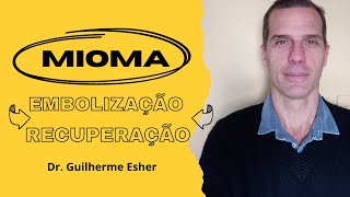 Embolização de Mioma - Recuperação