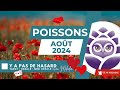 ♓️ #POISSONS • Août 2024 • Y a pas de hasard 😉 • Le taroscope mensuel