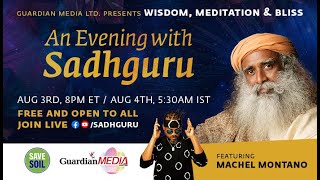 An Evening with Sadhguru, Featuring @machelmontanomusic | Live - Aug 3, 8PM ET, 5.30AM IST