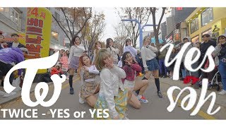 [KPOP IN PUBLIC] IN 홍대, TWICE(트와이스) - YES or YES Full Dance Cover 커버댄스 4K