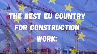 Which EU country is the best starting point for construction workers? We have the answer!