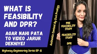 What is Feasibility Study and Detailed Project Report (DPR) of A Highway Project?