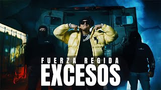 Fuerza Regida - Excesos (Letras/Lyrics)