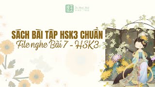 Sách bài tập HSK3 chuẩn - File nghe bài 7 HSK3