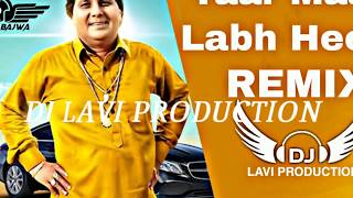 Yaar Maar Vailly Bande (REMIX) Ustaad Labh Heera | Dj Lavi Production | Punjabi Remix Song 2020