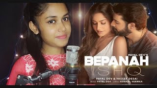 Bepanha Ishq (Female Version) | Payel Dev, Yasser Desai | Surbhi Chandna, Sharad Malhotra | Kunal V
