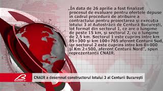 CNAIR a desemnat constructorul lotului 3 al Centurii Bucuresti