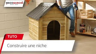 Faire soi-même - Comment construire une niche ? | Bricomarché