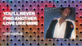 Lou Rawls - You'll Never Find Another Love Like Mine (Official PhillySound)