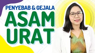 Mengenal Penyebab dan Gejala Asam Urat serta Cara Mengobatinya | Kamusehat