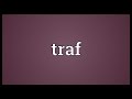 Traf Meaning