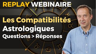 WEBINAIRE : LES COMPATIBILITÉS ASTROLOGIQUES - Questions Réponses