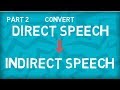 How to convert Direct to Indirect Speech | Six Step Formula | Part 2