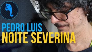 Pedro Luis - Noite Severina | ELEFANTE SESSIONS