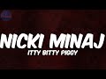 Nicki Minaj - Itty Bitty Piggy