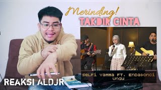 Reaction Selfi Yamma Ft. Enda & Onci (Ungu) | Takdir Cinta Cover